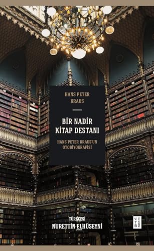 Bir Nadir Kitap Destanı (Bez Cilt): Hans Peter Kraus’un Otobiyografisi