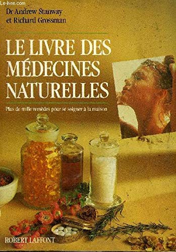 Livre des medecines naturelles Grossman, Richard and STANWAY, ANDREW (DR)