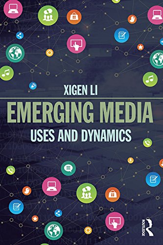 Emerging Media: Uses and Dynamics
