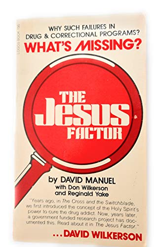 The Jesus Factor Why Such Failures in Drug & Correctional