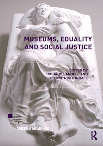 Museums, Equality and Social Justice (Museum Meanings)