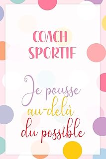 Carnet Notes Coach Sportif Femme (110 Pages Lignées): Cadeau professionnel femme. Journal de bord entraînements, planning et suivi. Accessoire de bureau pour collègue et club de sport.