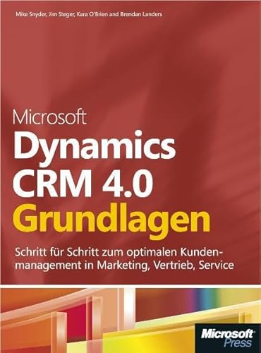 Microsoft Dynamics CRM 4.0 - Grundlagen Microsoft Dynamics CRM 4.0 - Grundlagen