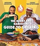 AC Barbeque: The Husky and Handsome Guide to Grilling: (A Cookbook)