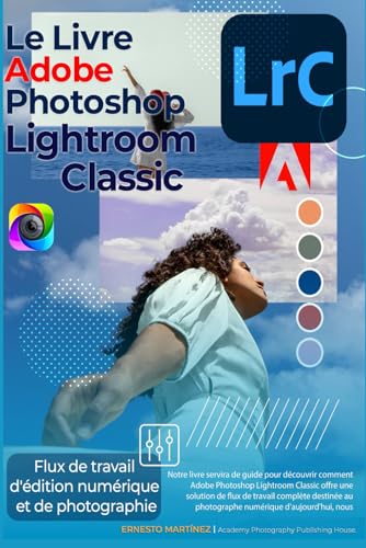 livre Le livre Adobe Photoshop Lightroom: Flux de travail d'édition numérique et de photographie