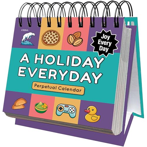 Everyday Is A Holiday Calendar | Funny Perpetual Desktop Calendar With Every Goofy & Silly Holiday For Each Day Of Year, 365 Humorous & Weird Holidays with Custom Illustrations on Every Page
