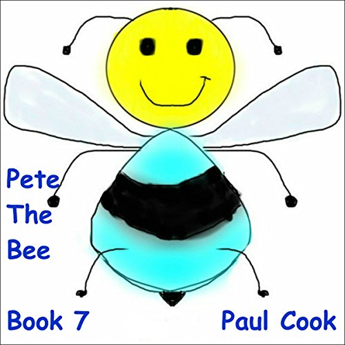 Couverture de Pete the Bee: Book 7