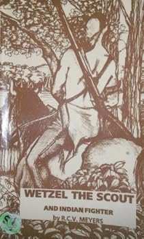 Hardcover Wetzel the Scout & Indian Fighter Book