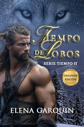 TIEMPO DE LOBOS (SERIE TIEMPO, II): romance histórico ambientado en España