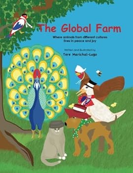 Paperback The Global Farm: Where animals from different cultures lives in peace and joy Book