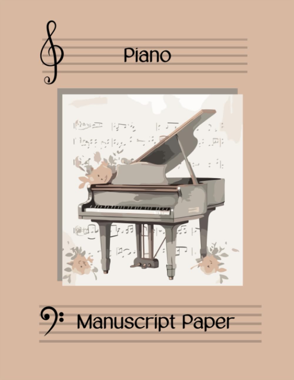 Piano Music Workbook: Piano Manuscript paper book