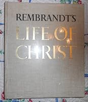 Rembrandt's Life of Christ . . . Etc. B000NVDXVE Book Cover
