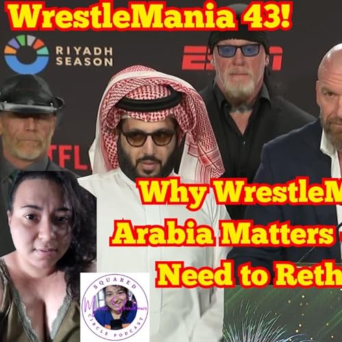 Page de couverture de Why WrestleMania in Saudi Arabia Matters — and Why Fans Need to Rethink Activism