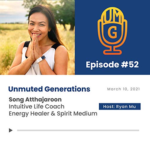 Song Atthajaroon: The Basics of Spirituality & Energy with an Intuitive Coach/Spiritual Medium