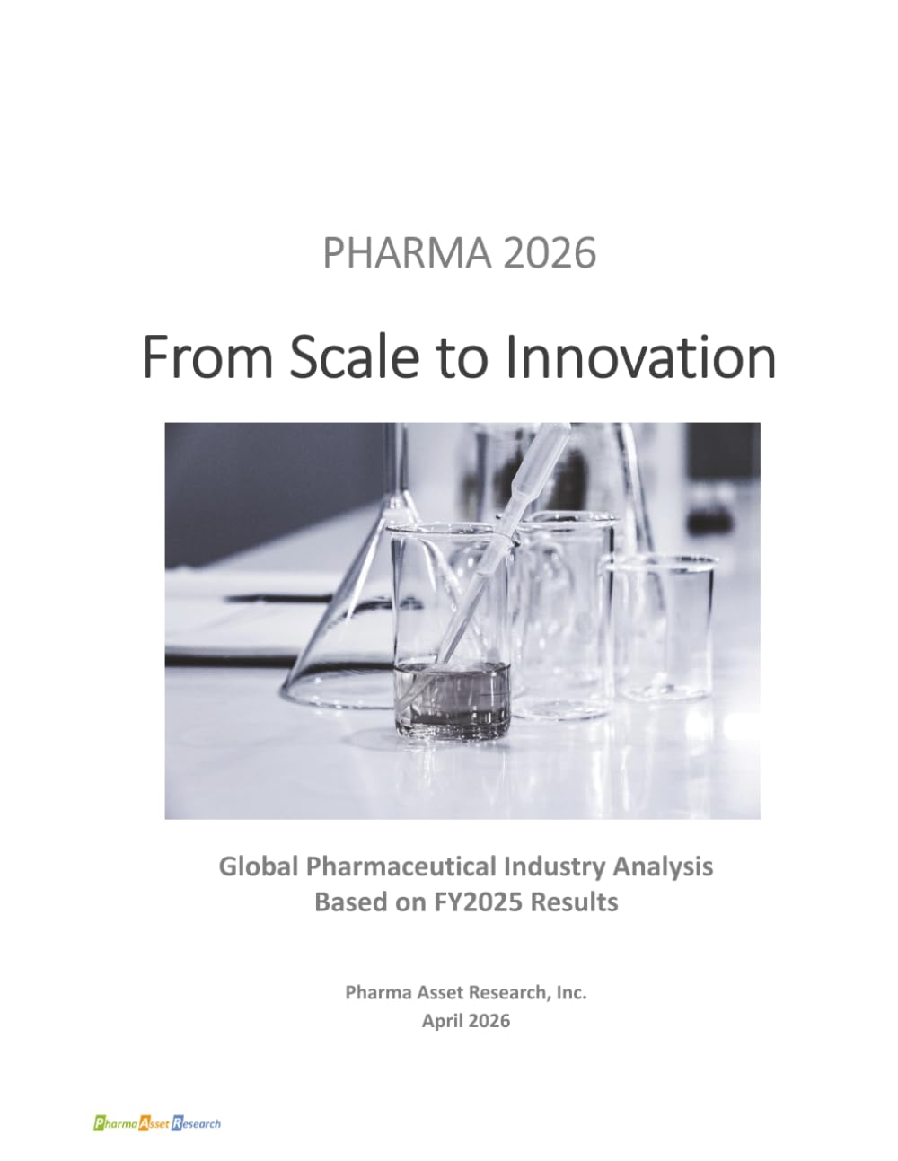 Pharmaceutical Industry 2026: From Scale to Innovation: Structural Shift in Pharma and R&D Platform Sustainability (Pharma Asset Research Databook Series)