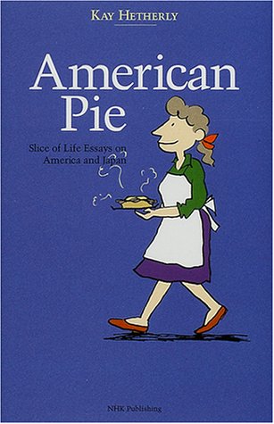 PDFダウンロード American Pie Slice of Life Essays on America and Japan バイ