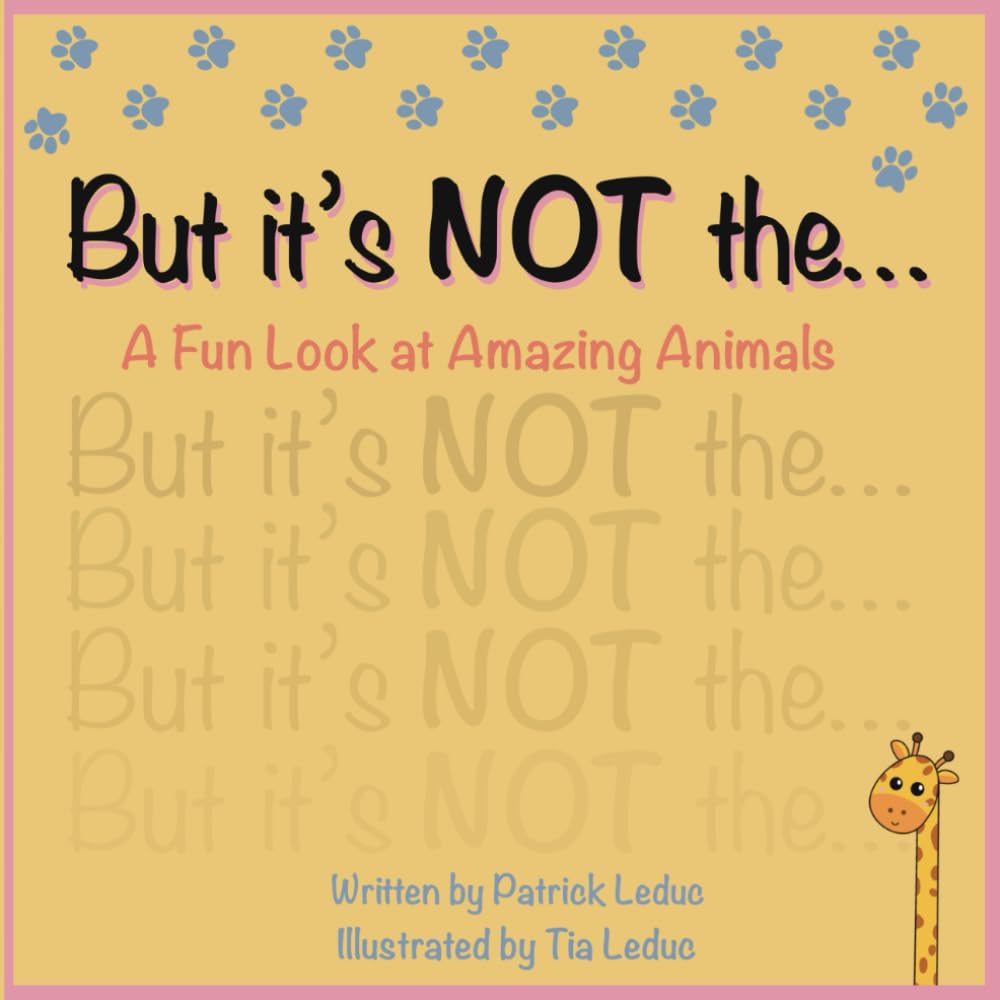 But it’s NOT the…: A Fun Look at Amazing Animals