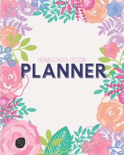 Homeschool Lesson Planner: Undated Organizer for Distance Learning Home School Parents & Tutors Homeschool Lesson Planner: Undated Organizer for Distance Learning Home School Parents & Tutors