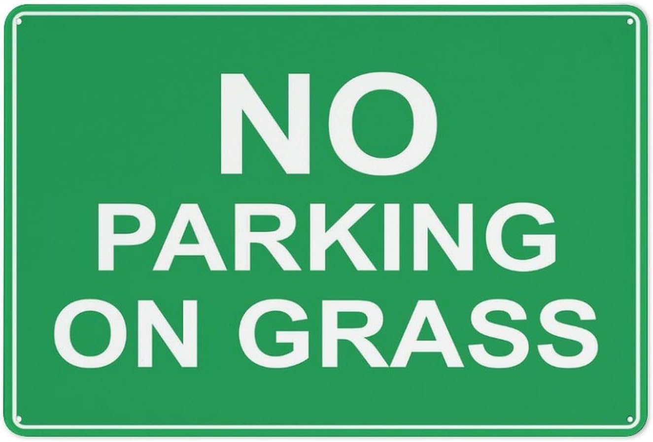 No Parking On Grass Rust-Free Aluminum Warning Sign - Weather Resistant, Waterproof, Easy to Mount for Park, School Yard, Residential Area, Indoor/Outdoor 8x12 inch