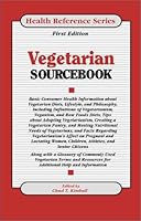 Vegetarian Sourcebook: Basic Consumer Health Information About Vegetarian Diets, Lifestyle, and Philsophy, Oncluding Definitions of Vegetarians, With Facts Regarding vegetar (Health Reference Series) 0780804392 Book Cover