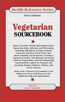 Hardcover Vegetarian Sourcebook: Basic Consumer Health Information About Vegetarian Diets, Lifestyle, and Philsophy, Oncluding Definitions of Vegetarians, With Facts Regarding vegetar (Health Reference Series) Book