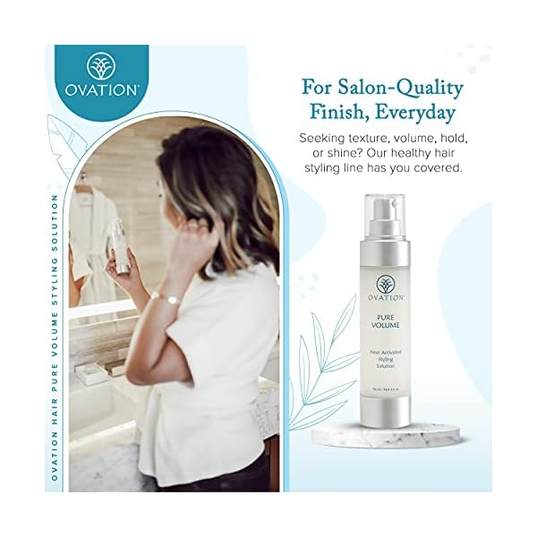 Ovation Hair Pure Volume Heat Activated Styling Solution - Volumizing Hair Serum for All Hair Types - 3.24 oz - Instant Hair Volumizer and Bounce After Blow Dry - With Vitamin E, Omega Fatty Acids