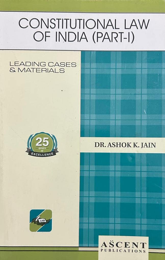Constitutional law of India ( part 2 ) | Publication - Ascent publication | Author Dr. Ashok k Jain