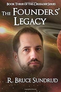 Paperback The Founders' Legacy: Book Three of the Crusader series Book