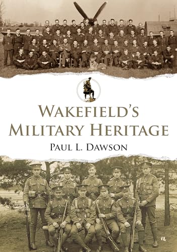 Wakefield'S Military Heritage