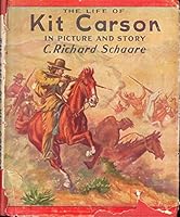 The life of Kit Carson in picture and story, B00085SL6W Book Cover