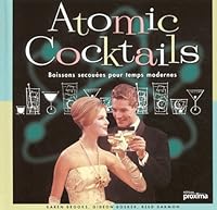 Atomic cocktails 2845500858 Book Cover