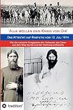 'Alle wollen den Krieg von Dir': Das Attentat auf Rasputin vom 12. Juli 1914. Wie die russische Kriegspartei den Vertrauten des Zaren aus dem Weg räumte und den Weltkrieg entfesselte
