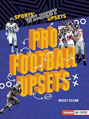 Pro Football Upsets (Sports' Wildest Upsets (Lerner ™ Sports))