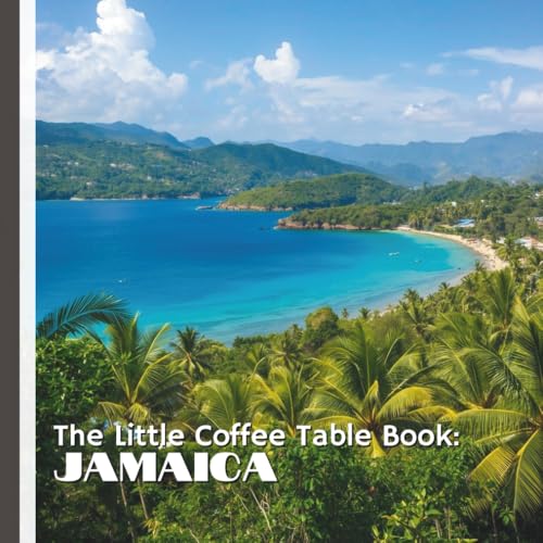 The Little Coffee Table Book: Jamaica: 75 fascinating facts that explore Jamaica’s rich history, breathtaking landscapes, iconic music, delicious cuisine, and world-famous cultural contributions.