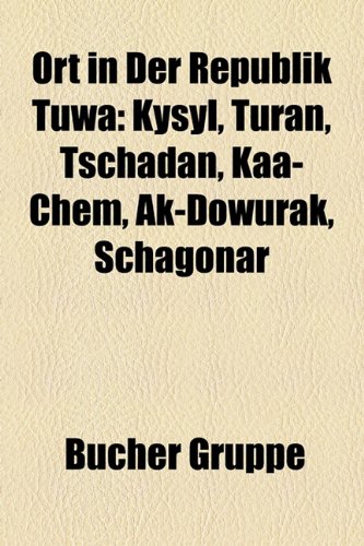 Ort in Der Republik Tuwa Kysyl, Turan, Tschadan, KaaChem, AKDowurak