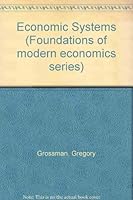 Economic Systems (Foundations of modern economics series) 0132334860 Book Cover