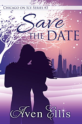 Amazon.com: Save the Date (Chicago on Ice Book 3) eBook : Ellis, Aven:  Kindle Store