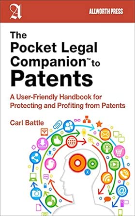 The Pocket Legal Companion to Patents: A Friendly Guide to Protecting and Profiting from Patents book cover