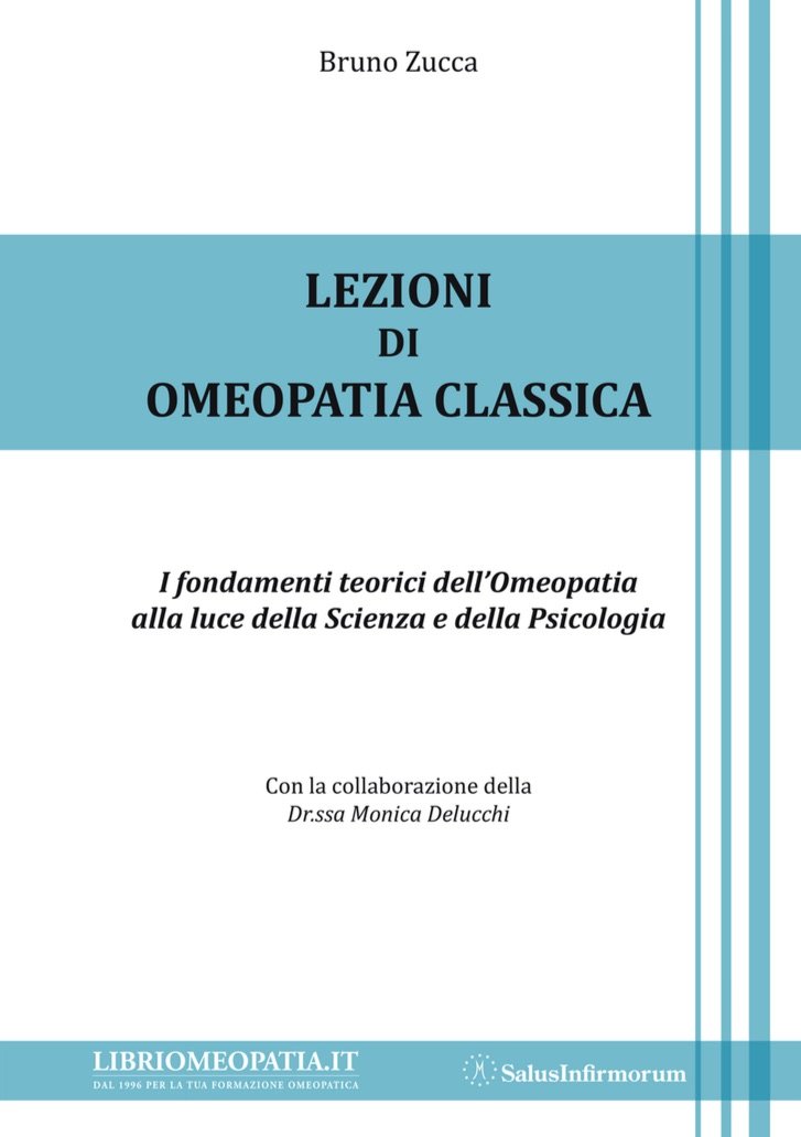 Lezioni Di Omeopatia Classica. I Fondamenti Teorici Dell'omeopatia Alla Luce Della Scienza E Della Psicologia - 4