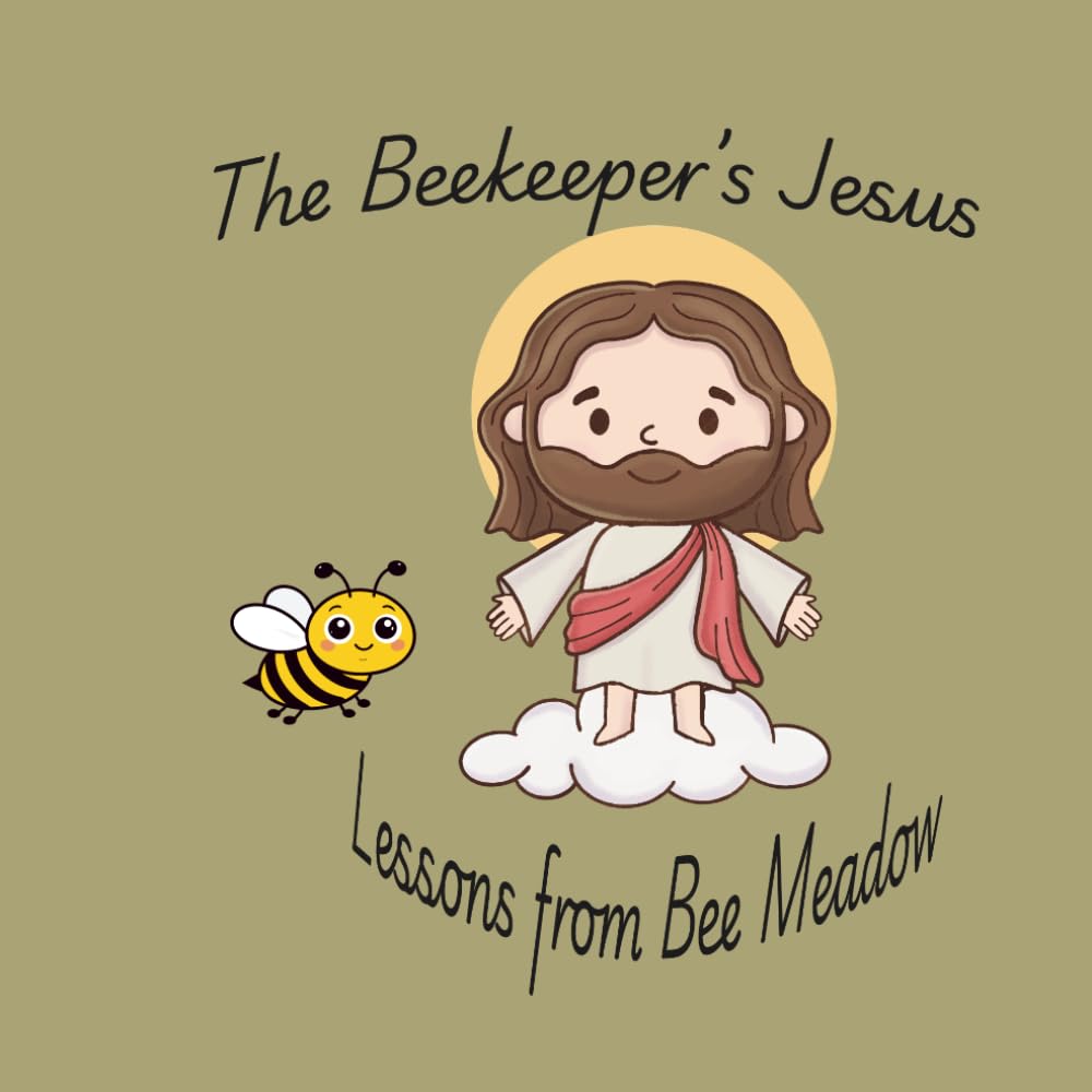 THE BEEKEEPERS JESUS: LESSONS FROM BEE MEADOW
