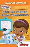 Doctora Juguetes. Con las manos en los arándanos: Jóvenes lectores (Disney. Doctora Juguetes)