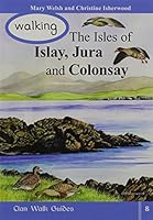 Walking the Isles of Islay,Jura and Colonsay 1873597258 Book Cover
