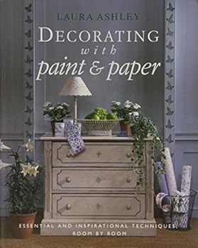 Hardcover Laura Ashley Decorating with Paper and Paint: Essential and Inspirational Techniques, Room by Room (LA Home Decorating With...) Book