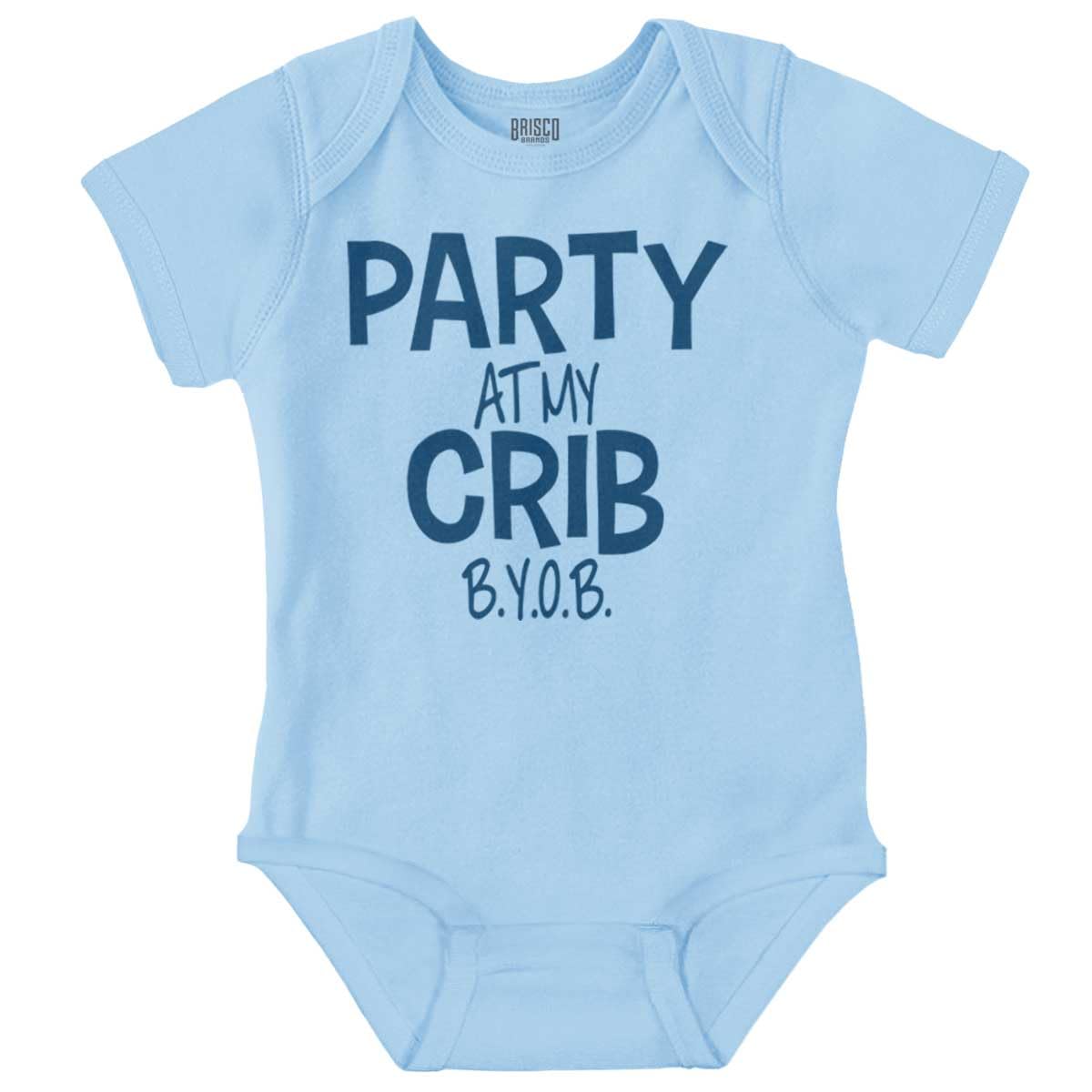 Party At My Crib BYOB Funny Baby Romper Boys or Girls