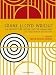 Frank Lloyd Wright on Architecture, Nature, and the Human Spirit: A Collection of Quotations (Frank Lloyd Wright Collection)