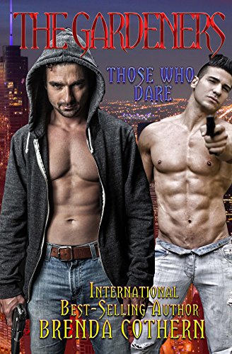 The Gardeners Those Who Dare 1 Kindle Edition By Cothern