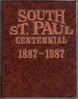 South St. Paul Centennial 1887-1987: The History of South St. Paul, Minnesota B000RHJH00 Book Cover