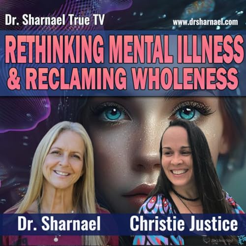 Christie Justice Rethinking Mental Health & Reclaiming Wholeness Podcast Por  arte de portada