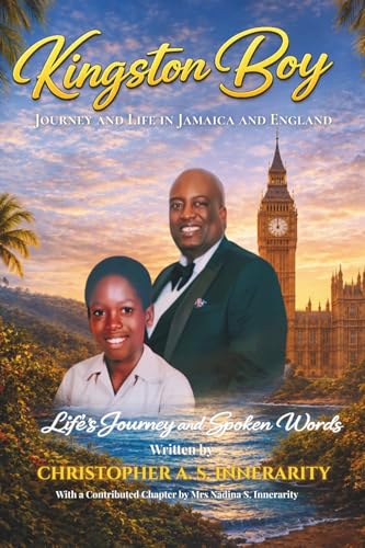 Kingston Boy: Journey and Life in Jamaica and England