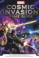 MARVEL COSMIC INVASION SPIELFÜHRER: Der vollständige inoffizielle Leitfaden zum Meistern von Missionen, Charakteren und Spielfortschritt. B0G3BBHGXW Book Cover